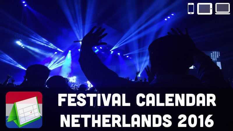 Festival Calendar Netherlands 2016